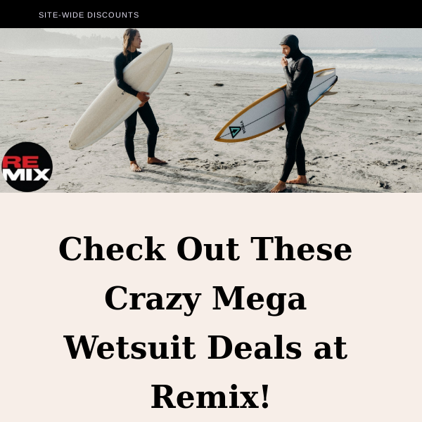 Check out our crazy wetsuit deals!!!