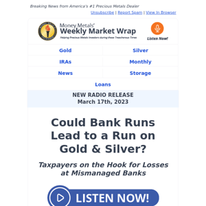 Audio: Taxpayers on the Hook for Big Bank Busts; Run on Gold?