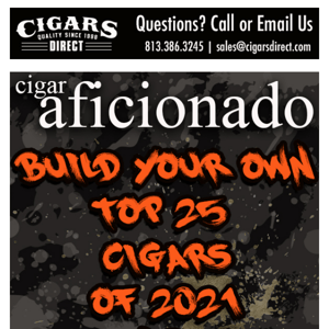 Build Your Own 2021 Top 25 Cigars of The Year Sampler! Details Inside