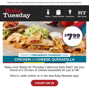 Correction: Join us today for a Tex-Mex favorite for only $7.99!