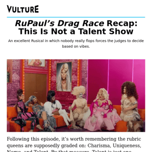 RuPaul’s Drag Race Recap: This Is Not a Talent Show