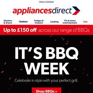 Up to £150 off BBQs, you're welcome