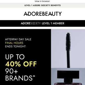 Final hours to save up to 40% on beauty*