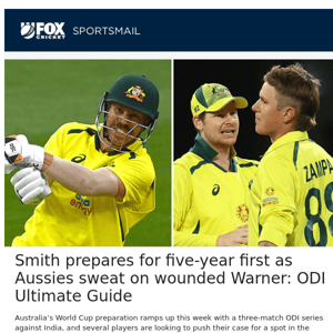 Smith prepares for five-year first as Aussies sweat on wounded Warner: ODI Ultimate Guide