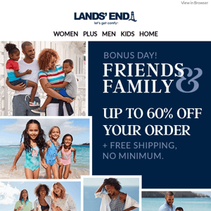 Bonus! Your extra day of Friends & Family savings