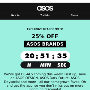 25% off ASOS brands! 🥳