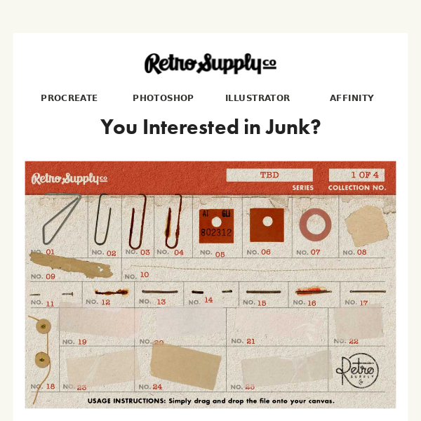 You interested in junk?
