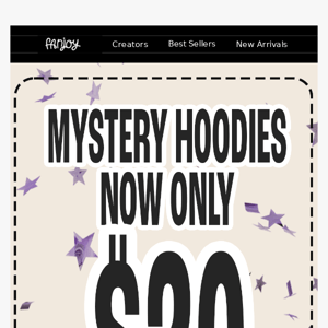 $20 Hoodies are here →