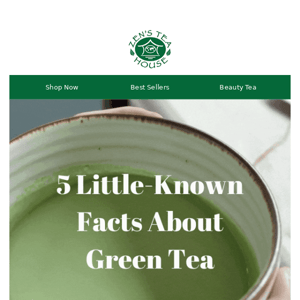 5 Little-Known Facts About Green Tea 🍵