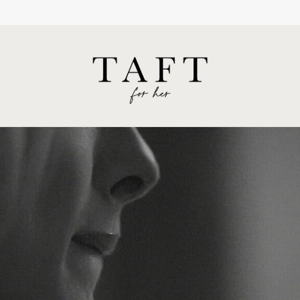 TAFT for Her.