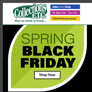 Spring Black Friday Deals - Grab Them Before They're Gone - Collections Etc.