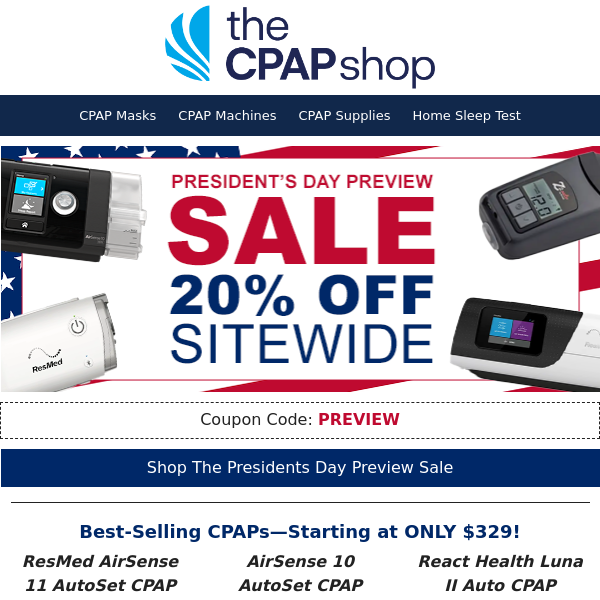 President’s Day Preview Sale! ⭐ CPAPs Starting at $329 + 20% Off Everything Else!