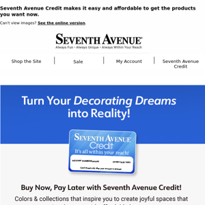 Buy Now, Pay Later When You Shop the Latest Finds at Seventh Avenue!