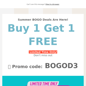 😱 Summer BOGO Deals Are Here