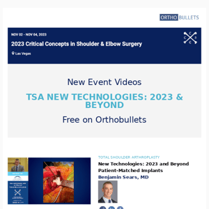 New Videos from CCSE 2023 - TSA New Technologies: 2023 and Beyond - Free Videos Only On Orthobullets