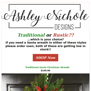 Traditional or Rustic?? Which Santa is your choice?