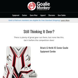 Saved for you: Brian's G-Netik X5 Senior Goalie Equipment Combo