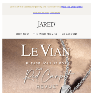 Please join us for the 2023 Le Vian Red Carpet Revue and Trend Forecast