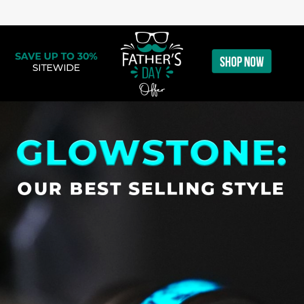 Glowstone. Our Most Popular Style. On Sale