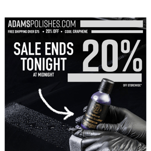 Last Call - Adam's Graphene Sale Ends Tonight!