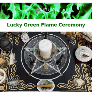 LUCKY 💚 Special Green Flame Ceremony Happening