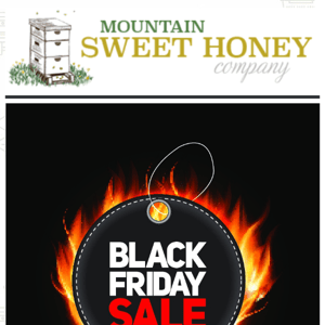 Can you say "FREE BEES"?? Plus 5 Packages will be drawn during our BLACK FRIDAY Broadcast - Be sure to watch us!