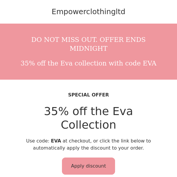 35% off the EVA Collection with code EVA - Only till Midnight!
