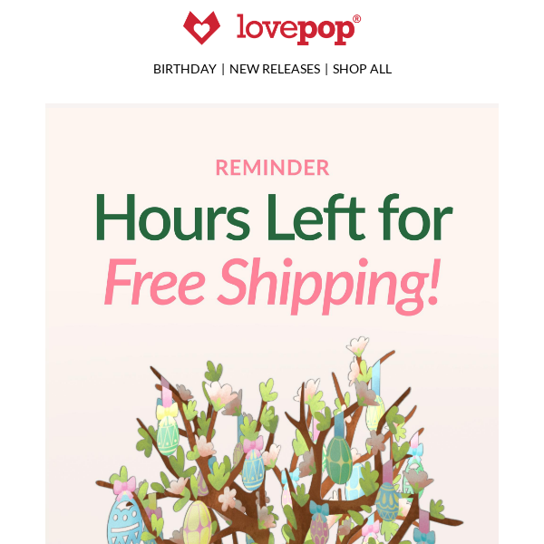 Final Hours: Easter Free Shipping