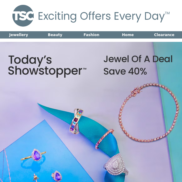 Today’s Showstopper™ - Jewel of a Deal