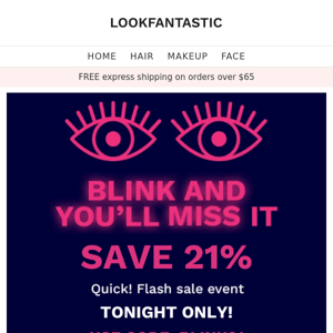 Blink and you'll MISS OUT! 👀 21% off