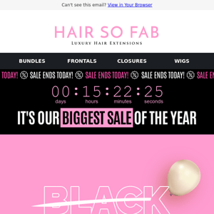 Hey Hair So Fab  ...😱 FAB FRIDAY SALE ENDS TODAY 😢