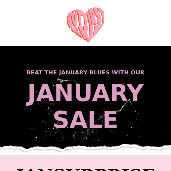 Beat the Jan blues with our sale...