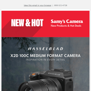 NEW Lenses & New Hasselblad Camera + Check Out Incredible End Of Summer Deals From Top Brands!