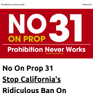 Stop CA Flavor Ban. No on Prop. 31