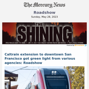 Caltrain extension to downtown San Francisco got green light from various agencies: Roadshow