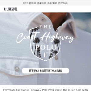 The Coast Highway Polo is BACK