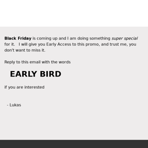 ⬛EARLY BIRD BF⬛