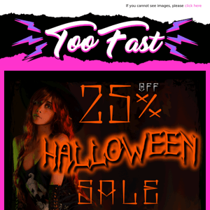 HALLOWEEN DEALS! 25% OFF SITEWIDE