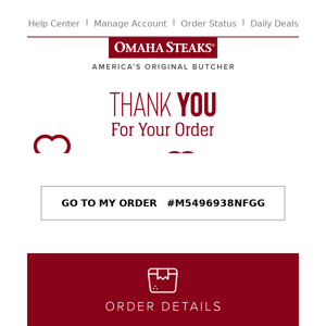 Thank you for your order with OmahaSteaks.com!