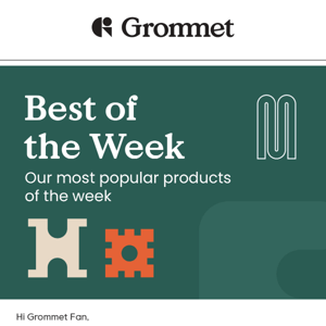 💎 20 Grommet favorites selling fast (this week’s BEST-SELLERS)