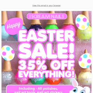 Get your 35% off right now! HAPPYEASTER35 🐰