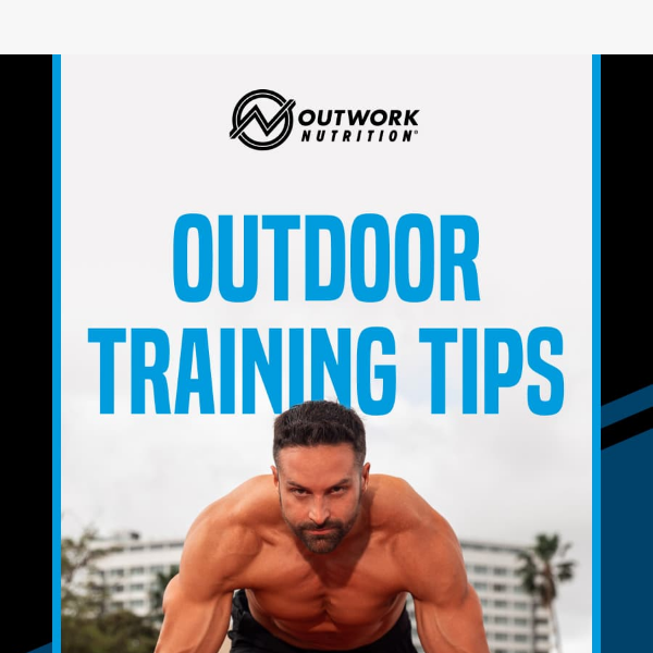 Outdoor training tips