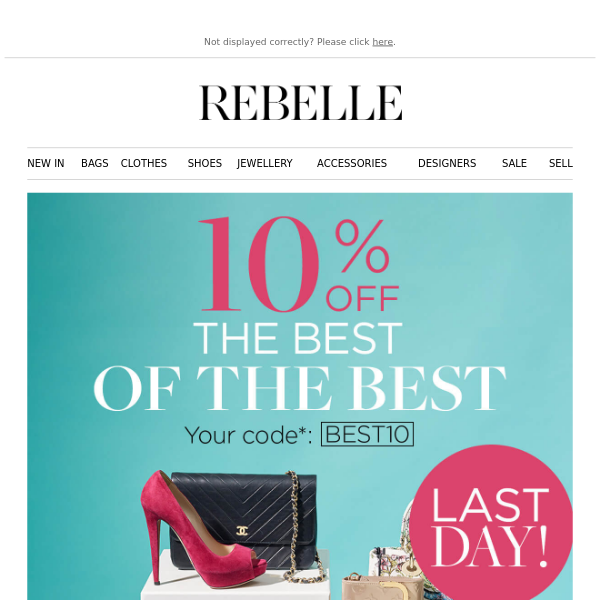 LAST DAY: 10% off the best of the best - Rebelle