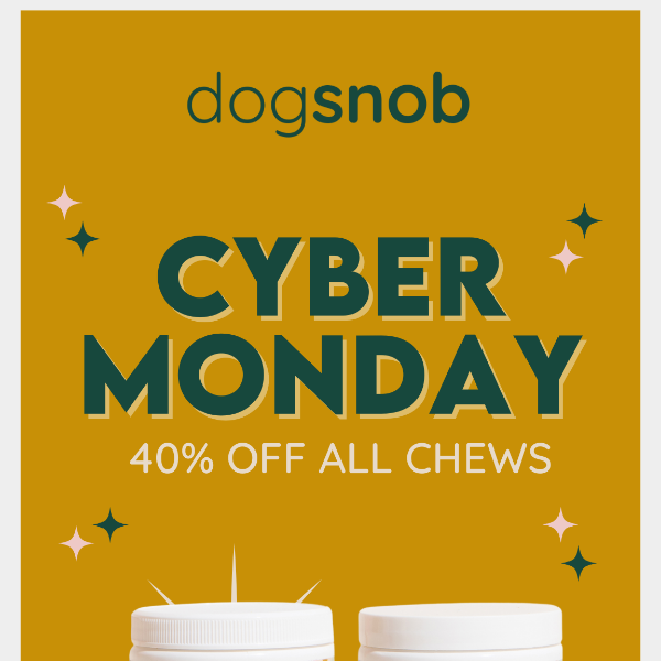 🎉 Cyber Monday Deal – 40% off all chews! 🎉