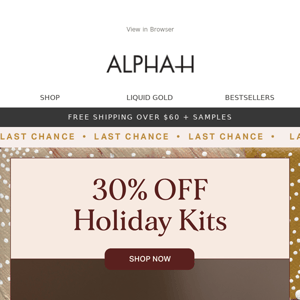 Last Chance 🎁 30% OFF Holiday Kits