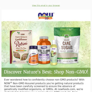 Find the best non-GMO products at NOW...