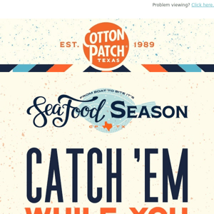 It's Seafood Season at Cotton Patch!