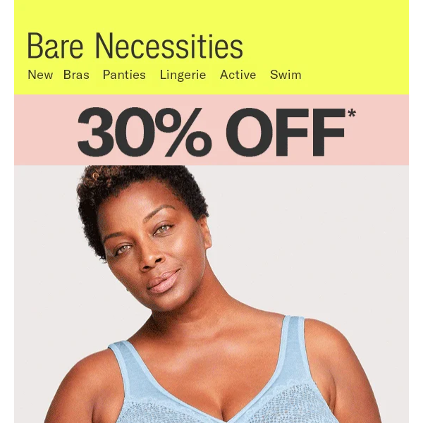 Ends Today: 30% Off Everyday Bras & Panties - Bare Necessities