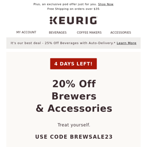 LIMITED TIME! 20% off ALL your favorite brewers & accessories