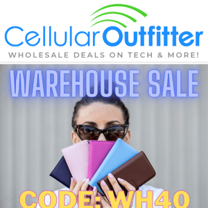 Cellular Outfitter, Cleaning Our Warehouse - Save 40% 🚨